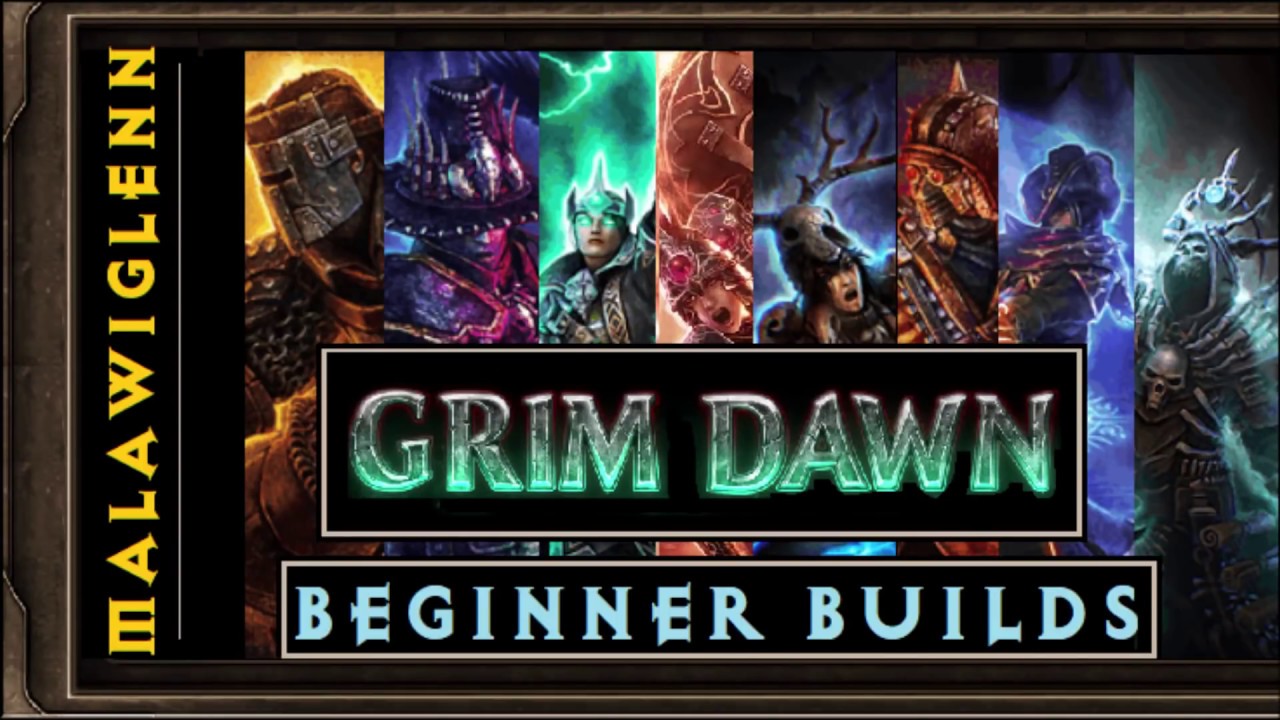 Grim dawn starter builds guideline: One Step Closer towards Win