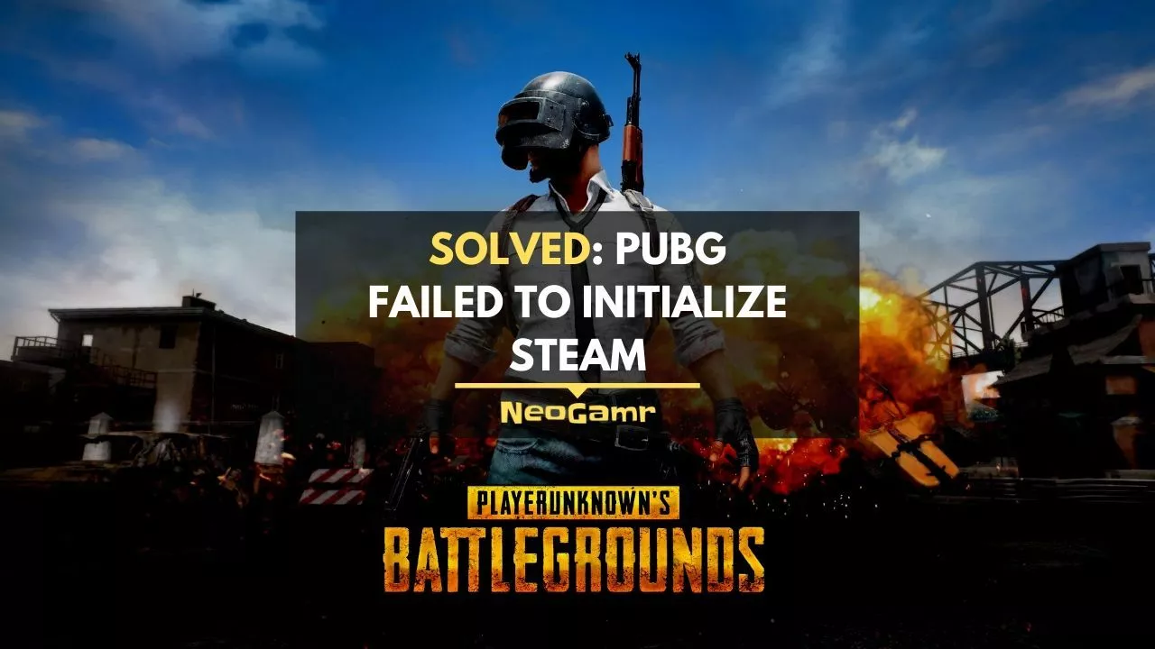 Pubg Failed To Initialize Steam Here Are 4 Ways To Fix It