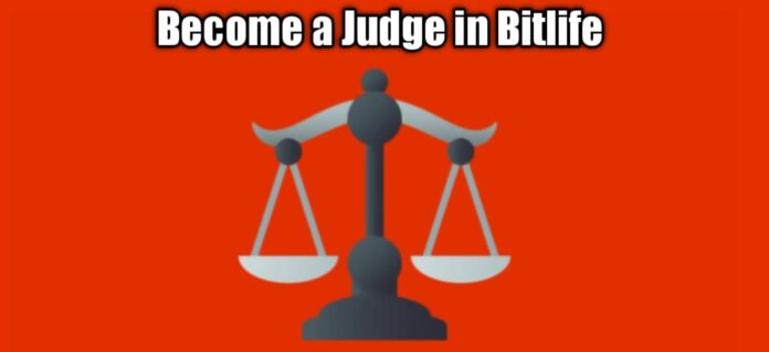 How To Become A Judge In BitLife?