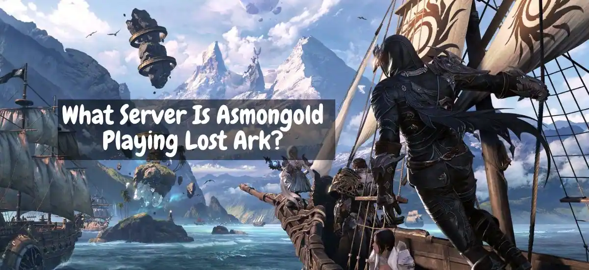 What Server Is Asmongold Playing Lost Ark?
