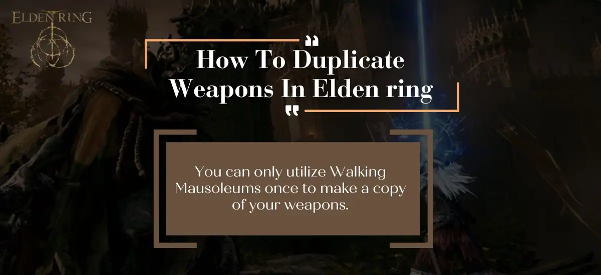 how to duplicate weapons in elden ring