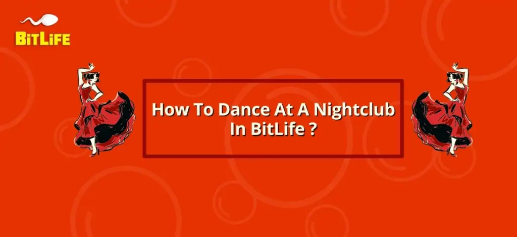 How To Dance At A Nightclub In BitLife