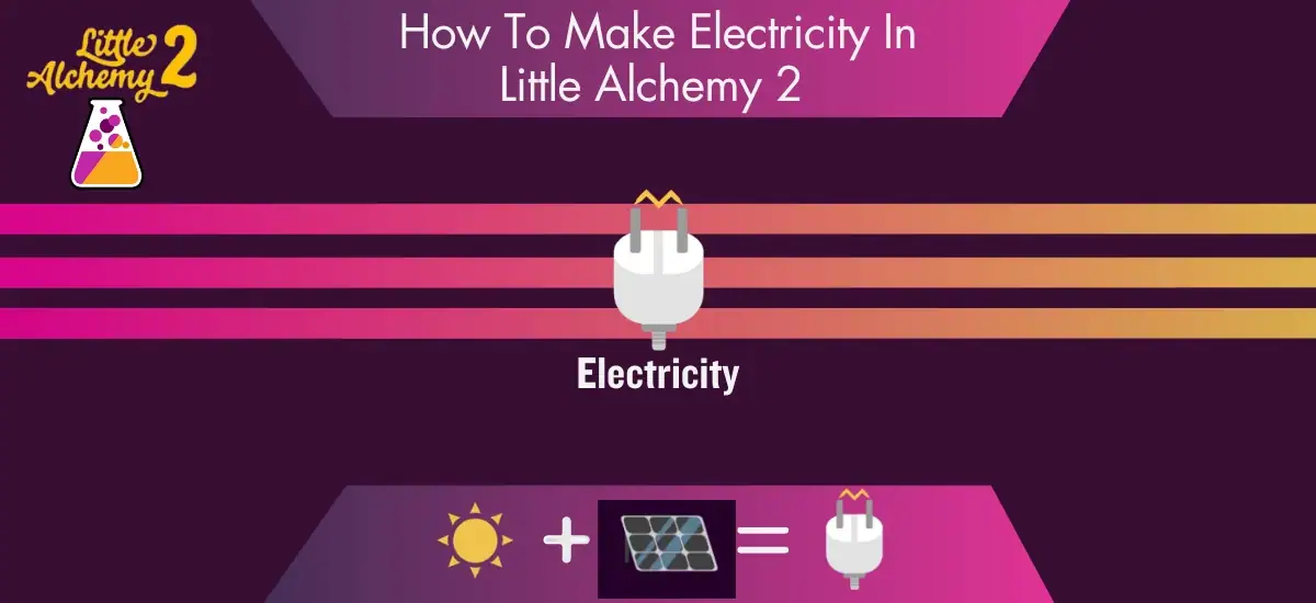 How To Make electricity In Little Alchemy 2