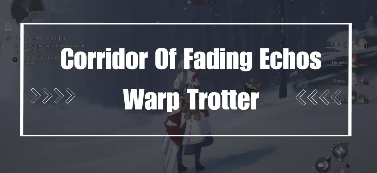 Corridor Of Fading Echos Warp Trotter