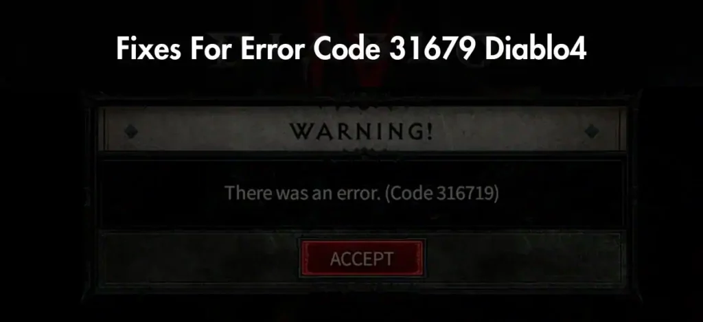 Error Code 31679 Diablo4